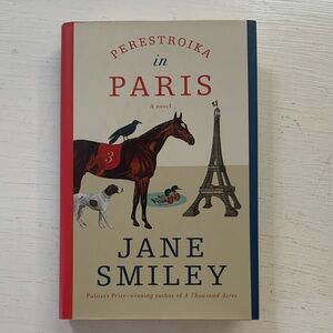 Perestroika in Paris by Jane Smiley